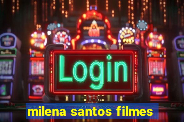 milena santos filmes